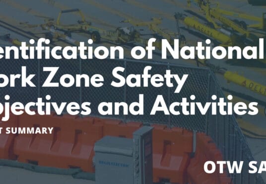 Identification of National Work Zone Safety Objectives and Activities: Report Summary