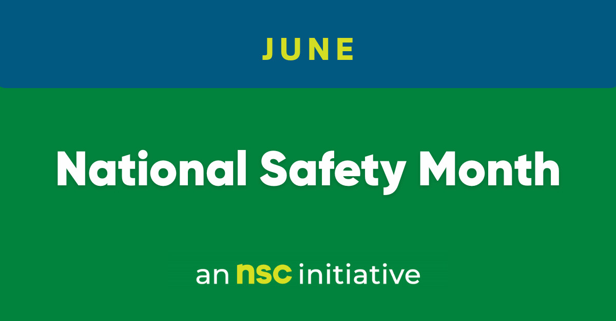 National Safety Council hosts National Safety Month in June